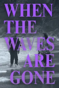 Cover Film When The Waves Are Gone 